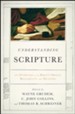 Understanding Scripture: An Overview of the Bible's Origin, Reliability, and Meaning