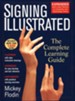 Signing Illustrated, Revised Edition