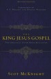 The King Jesus Gospel: The Original Good News Revisited, Revised Edition