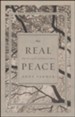 Real Peace: What We Long for and Where to Find It