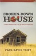 Broken-Down House: Living Productively in a World Gone Bad