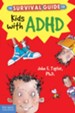 The Survival Guide for Kids with ADD or ADHD