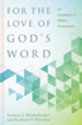 For the Love of God's Word: An Introduction to Biblical Interpretation