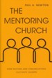 The Mentoring Church: How Pastors and Congregations Cultivate Leaders