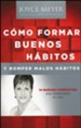 Making Good Habits, Breaking Bad Habits: 14 New Behaviors That Will Energize Your Life, Spanish