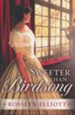 Sweeter Than Birdsong, Saddler's Legacy Series #2