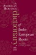The American Heritage Dictionary of Indo-European Roots, Third Edition