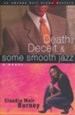 Death, Deceit, & Some Smooth Jazz, Amanda Bell Brown Series #2