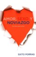 Amor, Sexo Y Noviazgo, Love, Sex and Dating