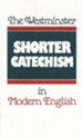 Westminster Catechism in Modern English