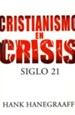 Cristianismo en Crisis: Siglo 21  (Christianity in Crisis: 21st Century)