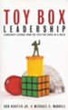 Toy Box Leadership: Leadership Lessons from the Toys You Loved as a Child