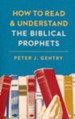 How to Read & Understand the Biblical Prophets