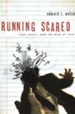 Running Scared: Fear, Worry, and the God of Rest