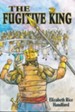 The Fugitive King (Grade 6 Resource Book)