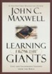 Learning From The Giants: Life And Leadership Lessons From The Bible