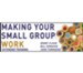 Making Your Small Group Work Extended Training Video Downloads Bundle [Video Download]