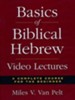 Basics of Biblical Hebrew (36 Sessions) [Video Download]