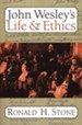John Wesley's Life And Ethics