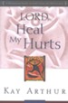 Lord, Heal My Hurts