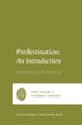 Predestination: An Introduction