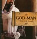 The God-Man: Christ in the Gospels Teacher's Manual