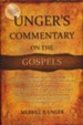 Unger's Commentary on the Gospels