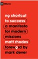 No Shortcut to Success: A Manifesto for Modern Missions