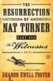 The Witnesses, A Novel, Part 1: Resurrection of Nat Turner