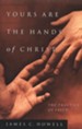 Yours Are the Hands of Christ: The Practice of Faith