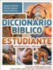 El Diccionario Biblico del Estudiante: Revisado y Ampliado  (The Student Bible Dictionary: Expanded and Updated Ed.)