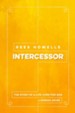 Rees Howells, Intercessor: The Story of a Life Lived  for God