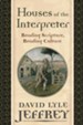 Houses of the Interpreter: Reading Scripture, Reading Culture