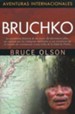 Aventuras Internacionales: Bruchko  (International Adventures Series: Bruchko)