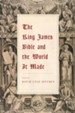 The King James Bible and the World It Made