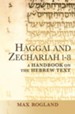 Haggai and Zechariah 1-8: A Handbook on the Hebrew Text