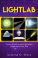 Lightlab: Lessons for Children to Explore the Nature of Light and to Know Jesus