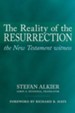 The Reality of the Resurrection: The New Testament Witness