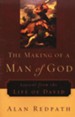 The Making of a Man of God: Lessons from the Life of  David