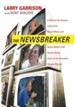 The NewsBreaker: A Behind the Scenes Look at the News Media and Never Before Told Details about Some of the Decade's Biggest Stories - eBook