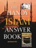 The Handy Islam Answer Book