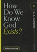 How Do We Know God Exists?:
