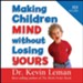 Making Children Mind Without Losing Yours: Unabridged Audiobook on CD