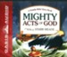 Mighty Acts of God: A Family Bible Story Book-- Unabridged Audiobook on CD