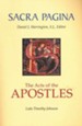The Acts of the Apostles: Sacra Pagina [SP] (Paperback)