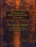 The Researchers Library of Ancient Texts - Volume II: The Apostolic Fathers Includes Clement of Rome, Mathetes, Polycarp, Ignatius, Barnabas, Papias, Justin Martyr, and Irenaeus - Slightly Imperfect