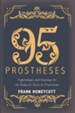 95 Prostheses: Appendages and Musings for the Body of Christ in Transition