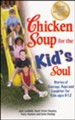 Chicken Soup for the Kid's Soul: Stories of Courage, Hope and Laughter