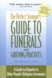 The Perfect Stranger's Guide to Funerals and Grieving Practices