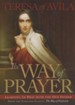 The Way of Prayer: Learning to Pray with the Our Father